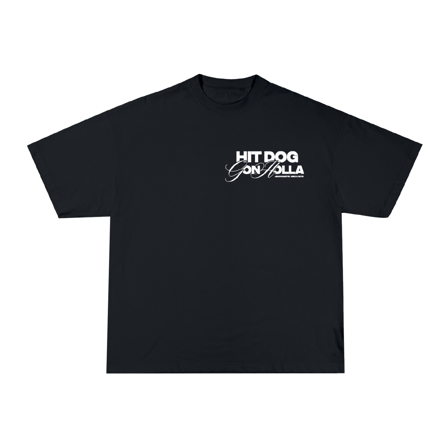 "Hit Dog Gon' Holla" Tee