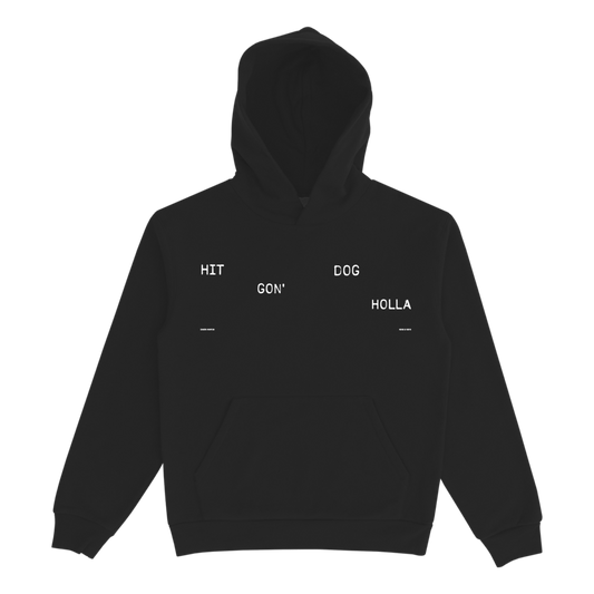 "Hit Dog Gon' Holla" Pullover Hoodie